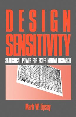 Design Sensitivity: Statistical Power for Experimental Research - Lipsey, Mark W
