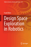 Design Space Exploration in Robotics