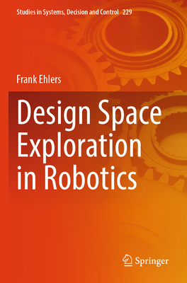 Design Space Exploration in Robotics - Ehlers, Frank