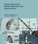 Design Structure Matrix Methods and Applications
