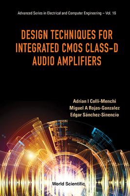 Design Techniques For Integrated Cmos Class-d Audio Amplifiers - Colli-menchi, Adrian Israel, and Rojas-gonzalez, Miguel Angel, and Sanchez-sinencio, Edgar