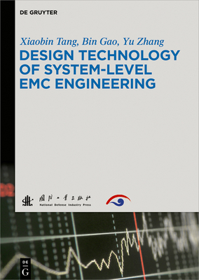 Design Technology of System-Level EMC Engineering - Tang, Xiaobin, and Gao, Bin, and Zhang, Yu