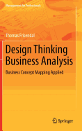 Design Thinking Business Analysis: Business Concept Mapping Applied