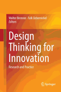 Design Thinking for Innovation: Research and Practice