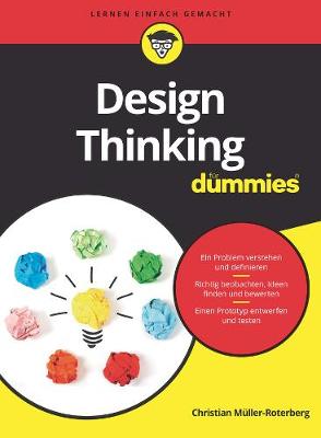 Design Thinking fur Dummies - M?ller-Roterberg, Christian