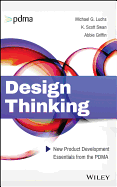 Design Thinking: New Product Development Essentials from the Pdma