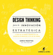 Design Thinking Para La Innovacion Estrategica