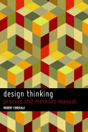 Design Thinking: Process and Methods Manual