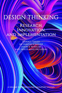 Design Thinking: Research, Innovation, and Implementation