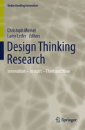 Design Thinking Research: Innovation - Insight - Then and Now