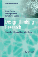 Design Thinking Research: Taking Breakthrough Innovation Home