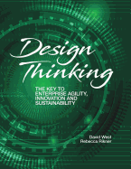 Design Thinking: The Key to Enterprise Agility, Innovation, and Sustainability