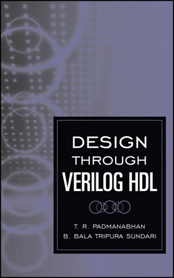Design Through Verilog Hdl - Padmanabhan, T R, and Sundari, B Bala Tripura