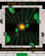 Design Tools for the Internet-Supported Classroom