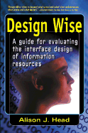 Design Wise: A Guide to Evaluating the Interface Design of Information Resources