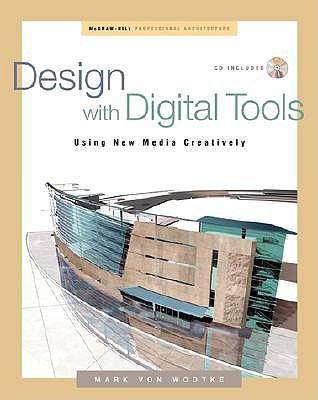 Design with Digital Tools: Using New Media Creatively - Von Wodtke, Mark