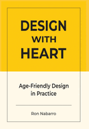 DESIGN WITH HEART Age-Friendly Design in Practice