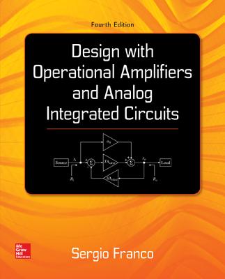 Design With Operational Amplifiers And Analog Integrated Circuits - Franco, Sergio