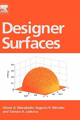 Designer Surfaces - Maradudin, Alexei A, and M�ndez, Eugenio R, and Leskova, Tamara A