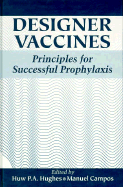 Designer Vaccines: Principles for Successful Prophylaxis