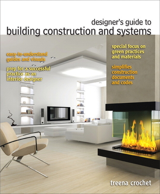 Designer's Guide to Building Construction and Systems - Crochet, Treena