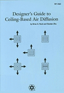 Designer's Guide to Ceiling-Based Air Diffusion