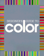 Designer's Guide to Color 1 - Stockton, James (Text by)