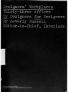 Designers' Workplaces: Thirty Three Offices by Designers for Designers