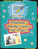 Designing a Winning Science Fair Project