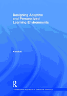 Designing Adaptive and Personalized Learning Environments