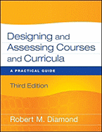 Designing and Assessing Courses and Curricula: A Practical Guide