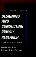 Designing and Conducting Survey Research: A Comprehensive Guide
