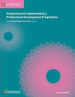 Designing and Implementing a Professional Development Programme - Ellams, Jonathan