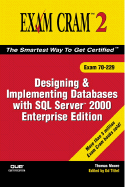 Designing and Implementing Databases with SQL Server 2000 Enterprise Edition: Exam 70-229