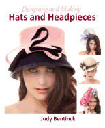 Designing and Making Hats and Headpieces