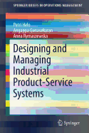 Designing and Managing Industrial Product-Service Systems