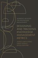 Designing and Tracking Knowledge Management Metrics
