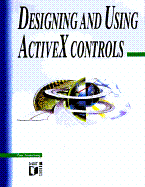 Designing and Using ActiveX Controls - Armstrong, Tom