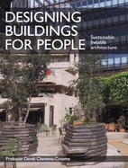 Designing Buildings for People: Sustainable liveable architecture