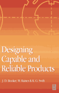 Designing Capable and Reliable Products