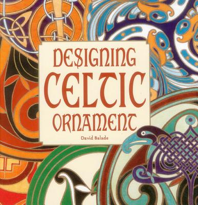 Designing Celtic Ornament - Balade, David