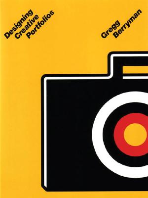 Designing Creative Portfolios - Berryman, Gregg, and Berryman, Greg, and Gerould, Philip (Editor)