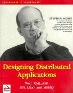 Designing Distributed Applications with XML, ASP, Ie5, LDAP and Msmq