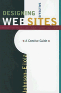 Designing Effective Web Sites: A Concise Guide - Johnson-Eilola, Johndan