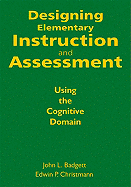 Designing Elementary Instruction and Assessment