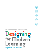 Designing for Modern Learning: Beyond ADDIE and SAM