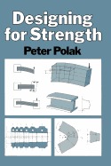 Designing for Strength: Principles and Practical Aspects of Stress Analysis for Engineers and Students