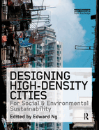 Designing High-Density Cities: For Social and Environmental Sustainability