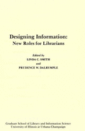 Designing Information: New Roles for Librarians