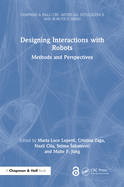 Designing Interactions with Robots: Methods and Perspectives
